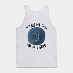 Its Not My Fault, Im A Virgo Tank Top